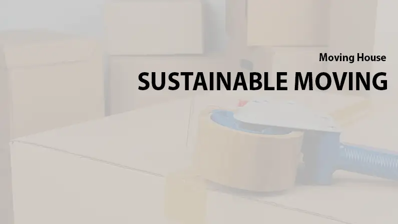 Sustainable moving