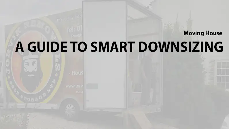 Leeds Removal Company Advice for Smart Downsizing